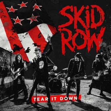 Skid Row (USA) : Tear It Down